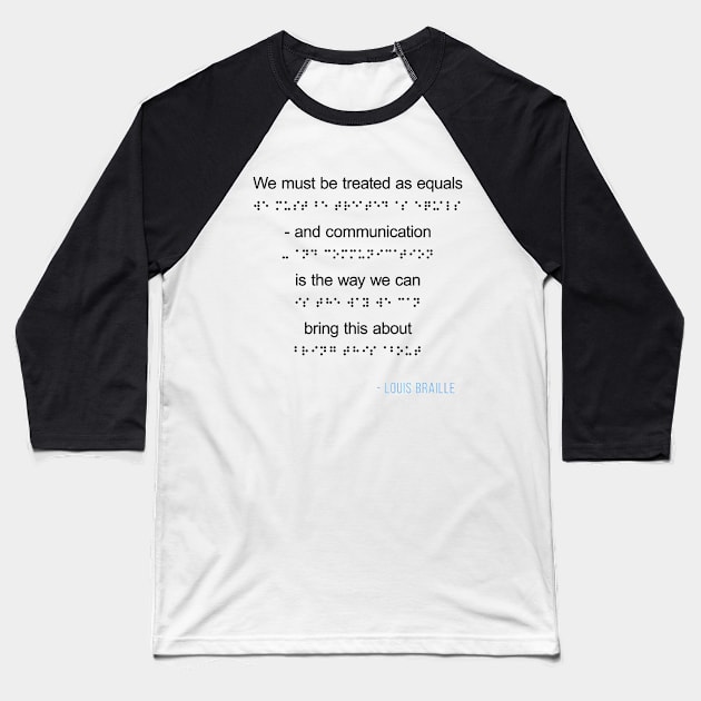 Louis Braille Quote on Communication Baseball T-Shirt by ElusiveIntro